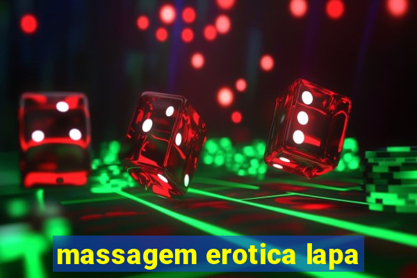 massagem erotica lapa